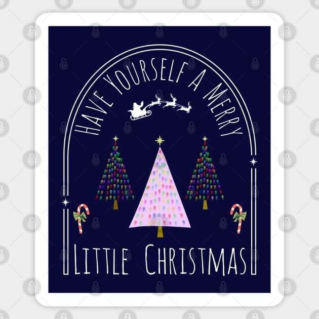 Have Yourself a Merry Little Christmas Sticker by Blended Designs